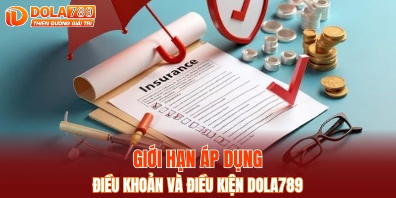 Giới hạn áp dụng điều khoản và điều kiện DOLA789