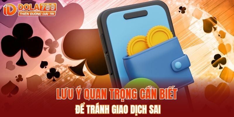 Lưu ý quan trọng cần biết để tránh giao dịch sai